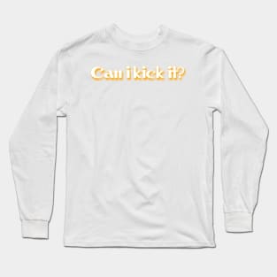 can i kick it charlie brown Long Sleeve T-Shirt